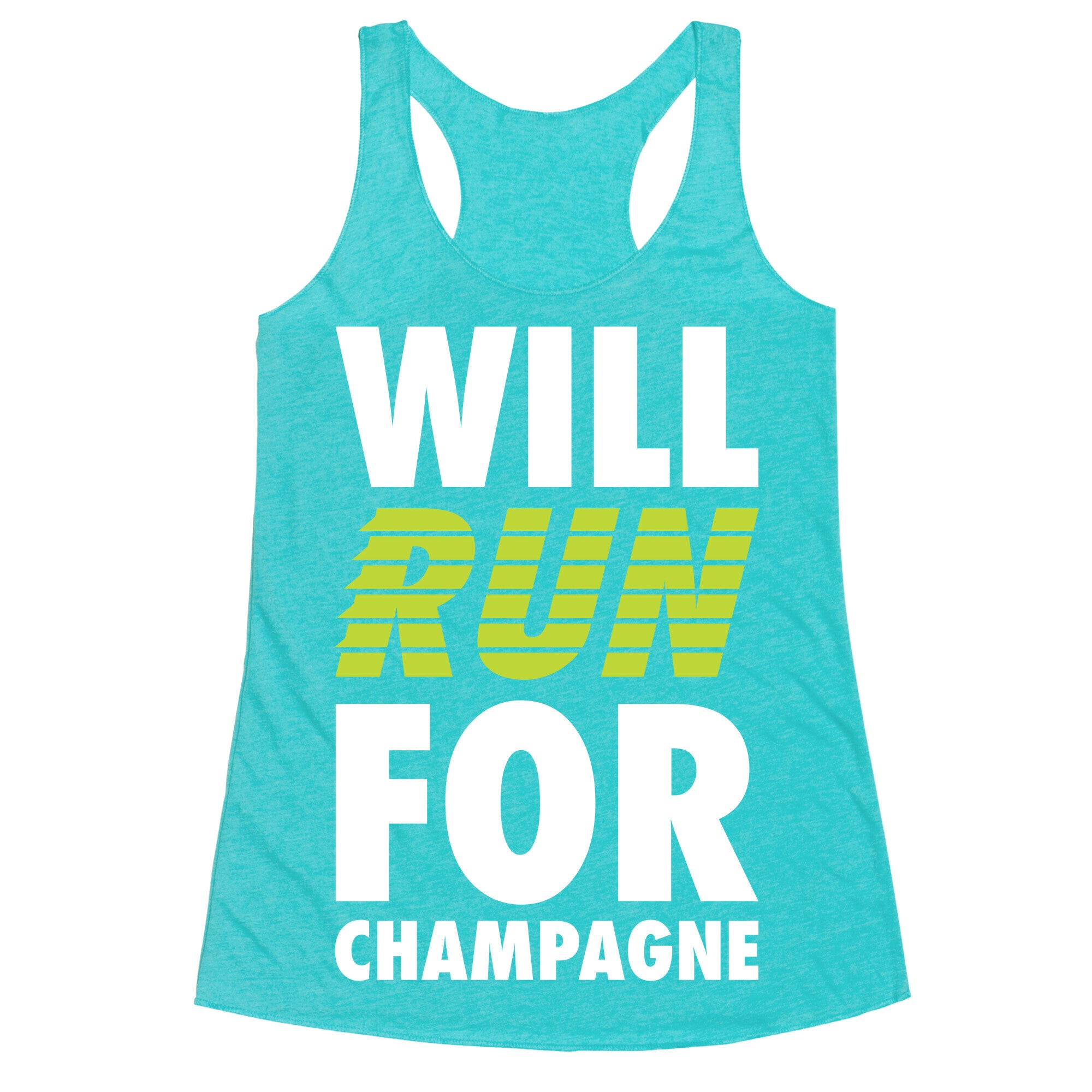 Will Run For Champagne Racerback Tank